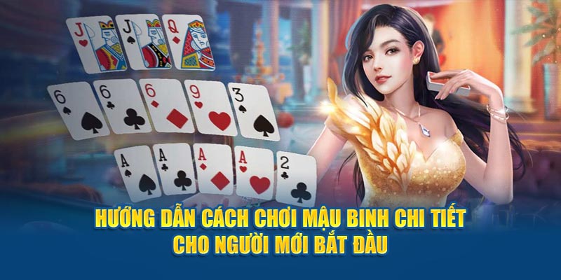 How to play Mau Binh